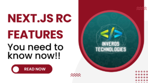 Next.js-Rc-features-you-need-to-know.